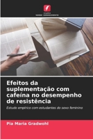 Efeitos da suplementação com cafeína no desempenho de resistência (Portuguese Edition) 6209973043 Book Cover