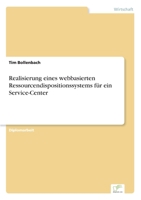 Realisierung Eines Webbasierten Ressourcendispositionssystems Fur Ein Service-Center 383862940X Book Cover