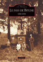 Bitche (Pays de) 1900-1939 2849102679 Book Cover