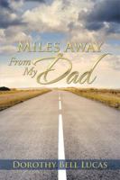Miles Away from My Dad 1493178067 Book Cover