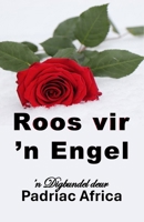Roos vir 'n Engel (Afrikaans Edition) 199145581X Book Cover