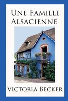 Une Famille Alsacienne 1533026734 Book Cover