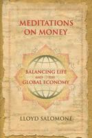 Meditations on Money: Balancing Life and the Global Economy 0995178402 Book Cover