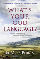 What's Your God Language?: Cconnecting With God Through Your Unique Spiritual Temperament (Nine Spiritual Temperaments--How Knowing Yours Can Help You) 1414313225 Book Cover