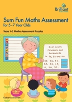 Sum Fun Maths Assessment for 5–7 Year Olds: Years 1–2 Maths Assessment Puzzles for the 2014 Curriculum 1783170832 Book Cover