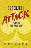 Blackjack Attack: Playing the Pros' Way 0910575045 Book Cover