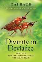 Divinity in Deviance: Investigations of a Sexual Savant 164718343X Book Cover