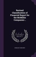 Revised Classification Of Financial Report For The McMillin Companies 112069261X Book Cover