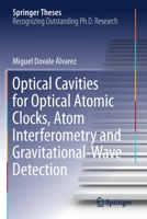 Optical Cavities for Optical Atomic Clocks, Atom Interferometry and Gravitational-Wave Detection (Springer Theses) 3030208621 Book Cover