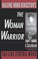 Maxine Hong Kingston's The Woman Warrior: A Casebook (Casebooks in Contemporary Fiction) 0195116550 Book Cover