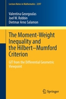 The Moment-Weight Inequality and the Hilbert–Mumford Criterion: GIT from the Differential Geometric Viewpoint 3030892999 Book Cover