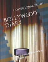 Bollywood Diary: The Good and Bitter Side of Bollywood 1711928623 Book Cover