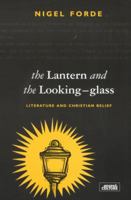 The Lantern and the Looking Glass (Gospel & Cultures) 0281049068 Book Cover
