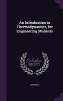 An Introduction to Thermodynamics, for Engineering Students 1017445028 Book Cover