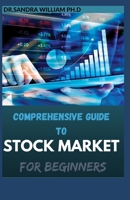 Comprehensive Guide to Stock Market for Beginners: All You Need To Know About Secret Hiding Places of Stock Market Profits B08W7JH55J Book Cover