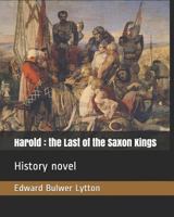 Harold The Last Of The Saxon Kings, Complete 935801685X Book Cover