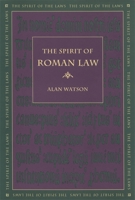 The Spirit of Roman Law (Spirit of the Laws) 0820330612 Book Cover