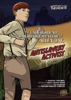 The Underground Railroad Adventure of Allen Jay, Antislavery Activist 0761378065 Book Cover