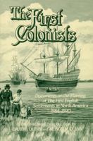 First Colonists: Documents on the Planting of the First English Settlements in North America, 1584-1590 0865261954 Book Cover