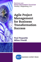 Agile Project Management for Business Transformation Success 1631573233 Book Cover