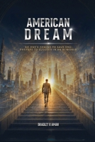 American Dream: No One's Coming To Save You: Prepare To Succeed In An AI World B0HDB7X67P Book Cover