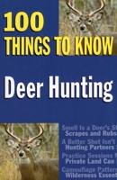 Deer Hunting: 100 Things to Know 0811734455 Book Cover