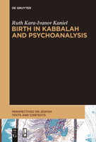 Birth in Kabbalah and Psychoanalysis 3111520579 Book Cover