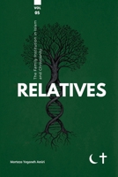 The Family institution in Islam and Christianity- Vol 5- Relatives: Relatives 1922583790 Book Cover