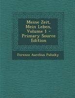 Meine Zeit, Mein Leben, Volume 1 1295320428 Book Cover