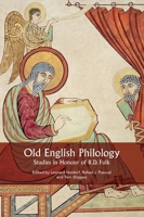 Old English Philology: Studies in Honour of R.D. Fulk 1843844389 Book Cover