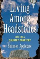 Living Among Headstones: Life in a Country Cemetery 156025677X Book Cover