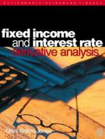 Fixed Income and Interest Rate Derivative Analysis 075064012X Book Cover