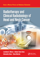 Radiotherapy and Clinical Radiobiology of Head and Neck Cancer 1498778291 Book Cover