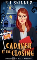 Cadaver at the Closing (Spooky Shanty Realty Mysteries) B0DZ1HJNZ3 Book Cover