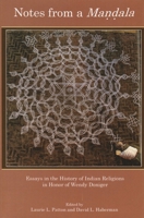 Notes from a Mandala: Essays in the History of Indian Religions in Honor of Wendy Doniger 1611491282 Book Cover