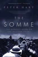 The Somme: The Darkest Hour on the Western Front 1605980161 Book Cover