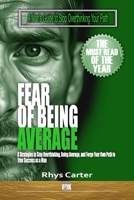 Fear of Being Average: A Man's Guide to Stop Overthinking Your Path: Control of Your Thoughts and Future: 8 Strategies to Stop Overthinking, Being ... (The Modern Man's Guide to Inner Strength) B0DSKHHBKY Book Cover