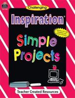 Inspiration(r) Simple Projects 1576907864 Book Cover