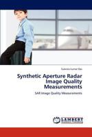 Synthetic Aperture Radar Image Quality Measurements: SAR Image Quality Measurements 3847314734 Book Cover