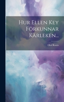 Hur Ellen Key Förkunnar Kärleken... 102265103X Book Cover