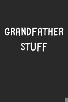 Grandfather Stuff: Lined Journal, 120 Pages, 6 x 9, Funny Grandfather Gift Idea, Black Matte Finish (Grandfather Stuff Journal) 170639294X Book Cover