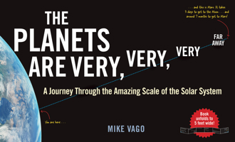 The Planets Are Very, Very, Very Far Away: An Amazing Journey Through the Scale of the Solar System 161519777X Book Cover