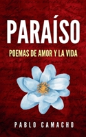 Paraíso: Poemas de amor y la vida (Spanish Edition) B0GSJYXWD1 Book Cover