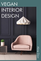 Vegan Interior Design 0648925005 Book Cover