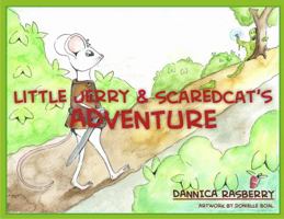 Little Jerry and Scaredcats Adventure 1935805762 Book Cover