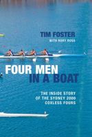 Four Men in a Boat: The Inside Story of the Sydney 2000 Coxless Four 0753818833 Book Cover
