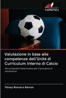 Valutazione in base alle competenze dell'Unità di Curriculum Interno di Calcio: Una proposta trasformativa per il processo di valutazione 6203047732 Book Cover