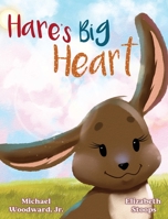 Hare's Big Heart 1087940419 Book Cover