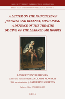 A Letter on the Principles of Justness and Decency, Containing a Defence of the Treatise de Cive of the Learned Mr Hobbes 900422565X Book Cover