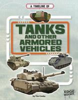 A Timeline of Tanks and Other Armored Vehicles 1515791955 Book Cover